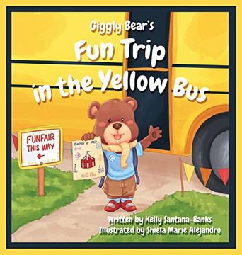 portada Giggly Bear's Fun Trip in The Yellow Bus (Let's Learn while Playing)