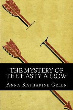 portada The Mystery of the Hasty Arrow (en Inglés)