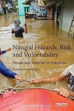 portada Natural Hazards, Risk and Vulnerability: Floods and Slum Life in Indonesia (Routledge Humanitarian Studies) (en Inglés)