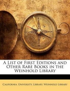 portada a list of first editions and other rare books in the weinhold library (en Inglés)