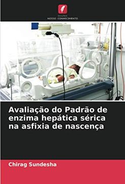 portada Avaliação do Padrão de Enzima Hepática Sérica na Asfixia de Nascença (en Portugués)