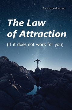 portada The Law of Attraction: If it does not work for you (en Inglés)