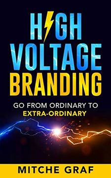 portada High Voltage Branding: Go From Ordinary to "Extra-Ordinary" (in English)