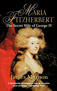 portada Maria Fitzherbert: The Secret Wife of George iv (en Inglés)