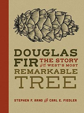 portada Douglas Fir: The Story of the West'S Most Remarkable Tree (in English)