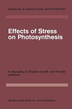 portada Effects of Stress on Photosynthesis: Proceedings of a Conference Held at the 'Limburgs Universitair Centrum' Diepenbeek, Belgium, 22-27 August 1982 (en Inglés)