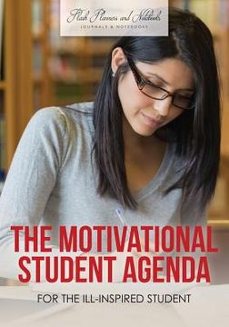 portada The Motivational Student Agenda for the Ill-Inspired Student (en Inglés)