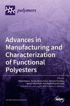 portada Advances in Manufacturing and Characterization of Functional Polyesters (in English)