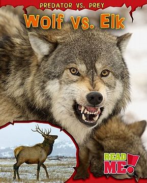 portada Wolf vs. Elk (Predator Vs. Prey)