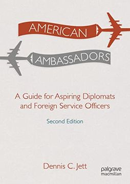 portada American Ambassadors: A Guide for Aspiring Diplomats and Foreign Service Officers (en Inglés)