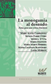 portada La Monogamia al Desnudo. Notas Para una Critica Feminista (in Spanish)