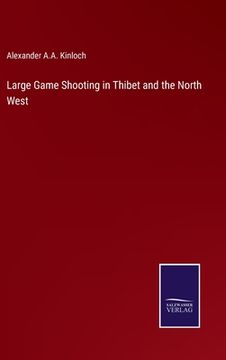 portada Large Game Shooting in Thibet and the North West (in English)