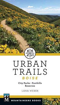 portada Urban Trails Boise: City Parks * Foothills * Reserves (en Inglés)