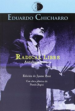 RADICAL LIBRE. ANTOLOGÍA POÉTICA 1944-1960
