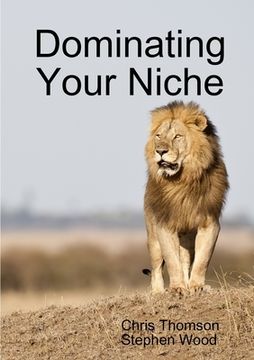 portada Dominating Your Niche (in English)