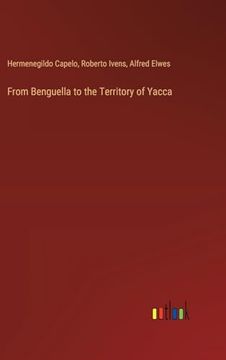 portada From Benguella to the Territory of Yacca (en Inglés)