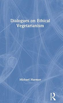 portada Dialogues on Ethical Vegetarianism 