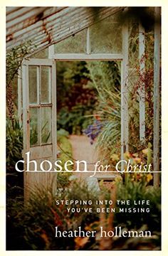 portada Chosen for Christ: Stepping Into the Life You've Been Missing (en Inglés)