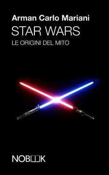 portada Star Wars: Le origini del mito (en Italiano)