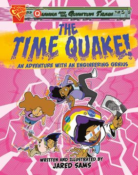 portada The Time Quake!: An Adventure with an Engineering Genius (in English)