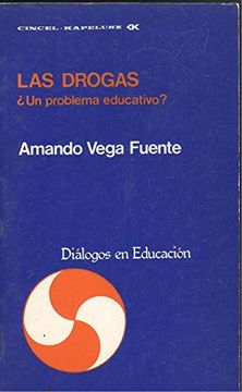 portada drogas ¿un problema educativo? (in Spanish)
