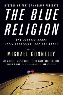 portada Mystery Writers of America Presents the Blue Religion: New Stories About Cops, Criminals, and the Chase (in English)