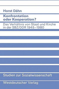 portada Konfrontation oder Kooperation?: Das Verhältnis von Staat und Kirche in der SBZ/DDR 1945-1980 (Studien zur Sozialwissenschaft)