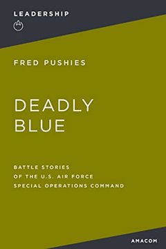portada Deadly Blue: Battle Stories of the U. St Air Force Special Operations Command (en Inglés)