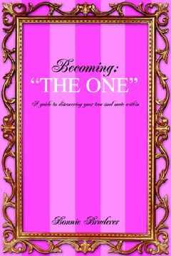 portada becoming: the one: a guide to discovering your true soul mate within (en Inglés)