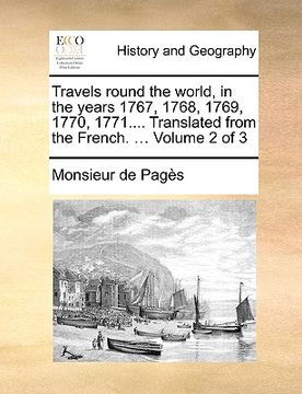 portada travels round the world, in the years 1767, 1768, 1769, 1770, 1771.... translated from the french. ... volume 2 of 3