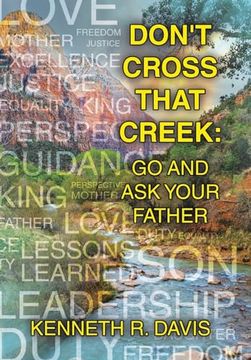 portada Don't Cross That Creek: Go And Ask Your Father (en Inglés)