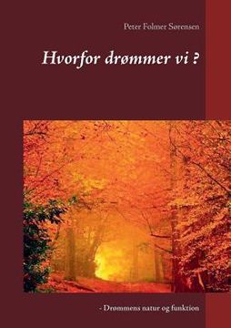 portada Hvorfor drømmer vi ?: - Drømmens natur og funktion (en Danés)