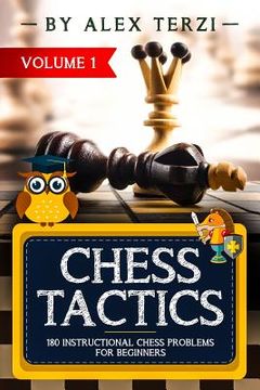 portada Chess Tactics: 180 Instructional Chess Problems for Beginners (in English)