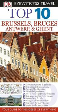 portada Dk Eyewitness top 10 Brussels, Bruges, Antwerp, & Ghent (dk Eyewitness top 10 Travel Guides) (in English)