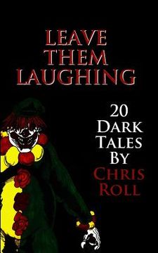 portada Leave Them Laughing: 20 Dark Tales (en Inglés)