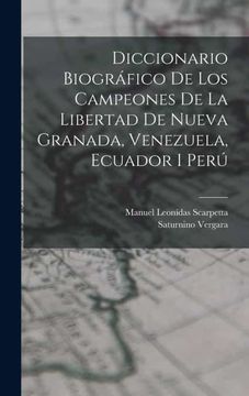 portada Diccionario Biografico de los Campeones de la Libertad de Nueva Granada, Venezuela, Ecuador i Peru