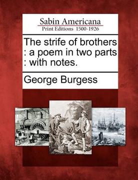 portada the strife of brothers: a poem in two parts: with notes. (en Inglés)