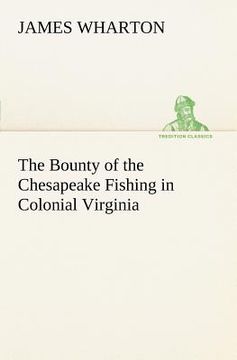 portada the bounty of the chesapeake fishing in colonial virginia (en Inglés)