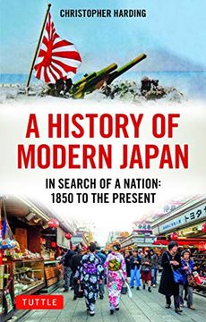 portada A History of Modern Japan: In Search of a Nation: 1850 to the Present (in English)