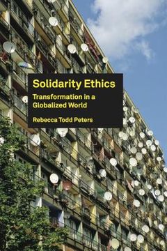 portada Solidarity Ethics: Transformation in a Globalized World (en Inglés)