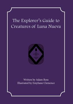portada The Explorer's Guide to Creatures of Luna Nueva (en Inglés)