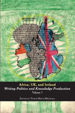 portada Africa, uk, and Ireland: Writing Politics and Knowledge Production Volume 1 (en Inglés)