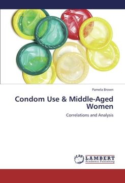portada Condom Use & Middle-Aged Women: Correlations and Analysis