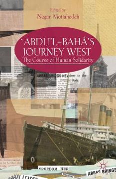 portada 'Abdu'l-Bahá's Journey West: The Course of Human Solidarity (en Inglés)