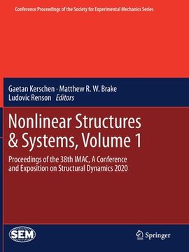 portada Nonlinear Structures & Systems, Volume 1: Proceedings of the 38th Imac, a Conference and Exposition on Structural Dynamics 2020 (en Inglés)