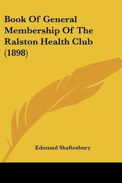 portada book of general membership of the ralston health club (1898) (en Inglés)