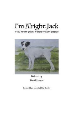 portada I'm Alright Jack: If You Haven't Got One of These, You Ain't Got Jack (en Inglés)
