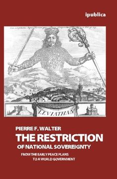 portada The Restriction of National Sovereignty: From the Early Peace Plans to a World Government (in English)
