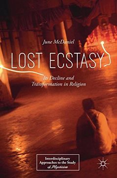 portada Lost Ecstasy: Its Decline and Transformation in Religion (Interdisciplinary Approaches to the Study of Mysticism)