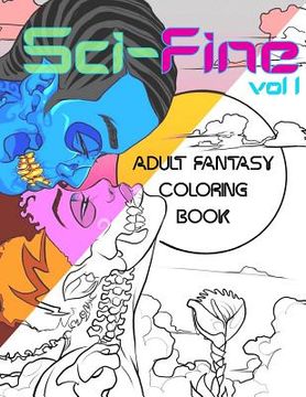 portada Sci-Fine Volume 1: Adult Fantasy Coloring Book